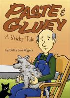 Paste & Gluey: A Sticky Tale 1618627384 Book Cover