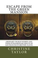 Escape from the Green Mansion 172625707X Book Cover