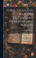 Three Thousand Selected Quotations From Brilliant Writers 1019604638 Book Cover