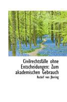 Civilrechtsf�lle ohne Entscheidungen 1018939415 Book Cover