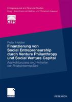 Finanzierung Von Social Entrepreneurship Durch Venture Philanthropy Und Social Venture Capital: Auswahlprozess Und -Kriterien Der Finanzintermediare 3834926418 Book Cover