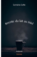 Recette du lait au miel (French Edition) 2414515821 Book Cover