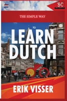 The Simple Way To Learn Dutch 1952767164 Book Cover