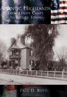 Atlantic Highlands:: From Lenape Camps to Bayside Town 0738524638 Book Cover