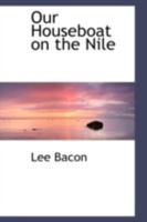 Our houseboat on the Nile 1017888000 Book Cover