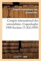 Congrès International Des Orientalistes. Copenhaghe 1908 Section 15 2013707215 Book Cover
