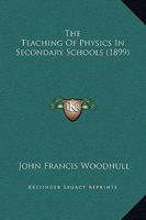 Teaching of Physics in Secondary Schools 9391270026 Book Cover