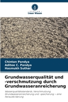 Grundwasserqualität und -verschmutzung durch Grundwasseranreicherung (German Edition) 6630003519 Book Cover