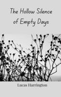 The Hollow Silence of Empty Days 3690808707 Book Cover