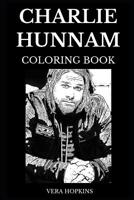 Charlie Hunnam Coloring Book: Legendary Sons of Anarchy and Iconic Pacific Rim Star, Sex Symbol and Millennial Model Inspired Adult Coloring Book 1078168717 Book Cover