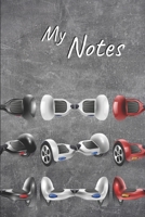 My Notes: Hoverboard Notebook Size 6x 9, 100 Pages Trend and Original Convenient to rate Ideas 1677553650 Book Cover