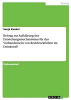 Beitrag zur Aufklärung des Entstehungsmechanismus für das Vorhandensein von Restdruckfarben im Deinkstoff 3640793951 Book Cover