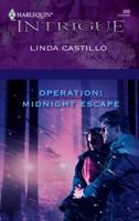 Operation: Midnight Escape (Harlequin Intrigue, #890) 0373228902 Book Cover