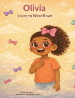 Olivia Loves to Wear Bows 2146758252 Book Cover