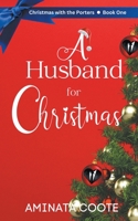 A Husband for Christmas (Christmas with the Porters) 9768334142 Book Cover