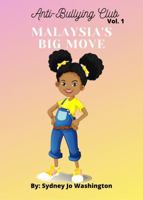 Anti Bullying Club Vol. 1 - Malaysia's Big Move 0578759985 Book Cover