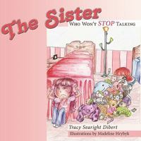The Sister Who Won't Stop Talking 1449064396 Book Cover