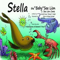 Stella and the Baby Sea Lion 0615873871 Book Cover