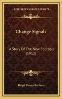 Change Signals: A Story of the New Football 9354849385 Book Cover