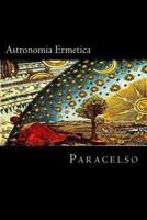 Astronomia Ermetica 1536903884 Book Cover