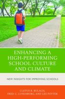 Enhancing a High-Performing School Culture and Climate: New Insights for Improving Schools 1475829264 Book Cover