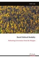 Rural Political Modality: Reframing Governance from the Margins 9999337333 Book Cover