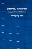 Stepping Forward: Essays, Lectures and Interviews 1861711689 Book Cover