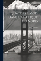 Quatorze mois dans l'Amérique du Nord 1021970832 Book Cover
