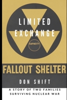 Limited Exchange: A Story of Two Families Surviving Nuclear War B0892BBC2P Book Cover