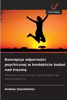 Koncepcja odpornosci psychicznej w kontekscie badan nad trauma (Polish Edition) 6209836577 Book Cover
