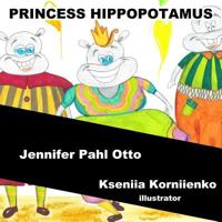 Princess Hippopotamus 1977621902 Book Cover