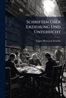 Schriften Ã ber Erziehung Und Unterricht (German Edition) 1023745402 Book Cover