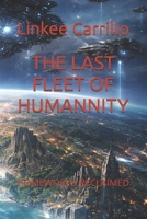 THE LAST FLEET OF HUMANNITY: HOMEWORLD RECLAIMED (The Final Voyage of Humanity) B0GHFLQT4W Book Cover