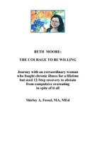 The Courage to Be Willing: Managing Chronic Illness and an Eating Disorder 1546886427 Book Cover