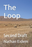 The Loop: Second Draft B0GNZ3LVYK Book Cover