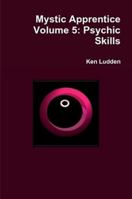 Mystic Apprentice Volume 5: Psychic Skills 1105023559 Book Cover