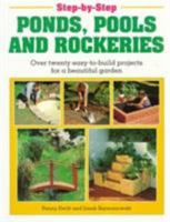 Step-By-Step Ponds, Pools, and Rockeries 1853685399 Book Cover