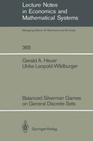 Balanced Silverman Games on General Discrete Sets (Lecture Notes in Economics and Mathematical Systems) 3540543724 Book Cover