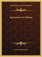 Spiritualism In Holland 1425461506 Book Cover