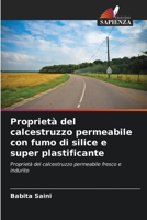Proprietà del calcestruzzo permeabile con fumo di silice e super plastificante 620568862X Book Cover