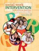Social Work Intervention with Diverse Families : Applications of the 4-R Model 1465223983 Book Cover