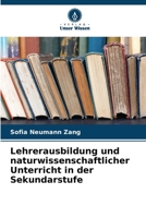 Lehrerausbildung und naturwissenschaftlicher Unterricht in der Sekundarstufe 620726357X Book Cover