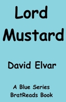 Lord Mustard (Blue) B0FQHCQ1Z3 Book Cover