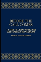 Before the Call Comes: A Family's Guide to Senior Transitions Done Right B0GY83XF78 Book Cover