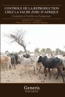 CONTROLE DE LA REPRODUCTION CHEZ LA VACHE ZEBU D’AFRIQUE: Ovulation et Fertilité en Postpartum 1639025677 Book Cover