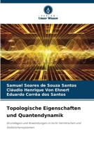 Topologische Eigenschaften und Quantendynamik: Grundlagen und Anwendungen in nicht-hermitschen und Vielteilchensystemen (German Edition) 6208718635 Book Cover