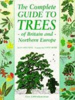 The Complete Guide to Trees of Britain and Northern Europe 1850280002 Book Cover