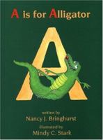 A Is for Alligator 188399196X Book Cover