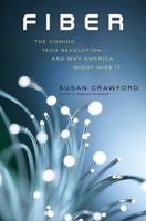 Fiber: The Coming Tech Revolution—and Why America Might Miss It 0300228503 Book Cover