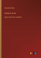 Chemins de fer: Aperçu des divers systèmes (French Edition) 3385042348 Book Cover